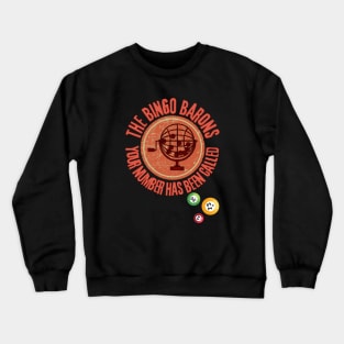 The Bingo Barons 5 - Bingo Crewneck Sweatshirt